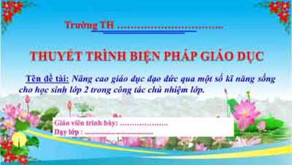 Nâng cao giáo dục đạo đức qua một số kĩ năng sống cho học sinh trong công tác chủ nhiệm lớp