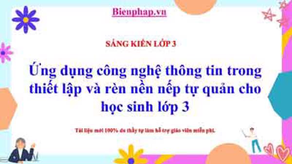 Ứng dụng công nghệ thông tin trong thiết lập và rèn nền nếp tự quản cho học sinh lớp 3
