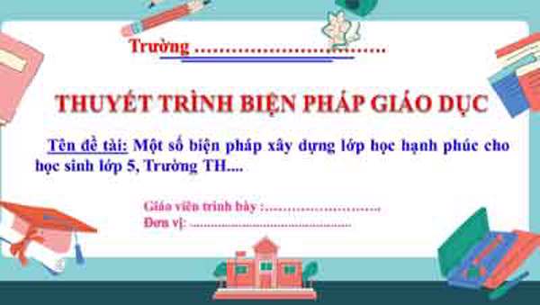 Một số biện pháp xây dựng lớp học hạnh phúc cho học sinh lớp 5