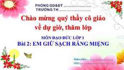 Bài giảng em giữ sạch răng miệng