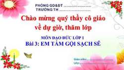 Bài giảng em tắm gội sạch sẽ