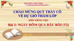 Bài giảng Ngày hôm qua đâu rồi (Tiết 2)