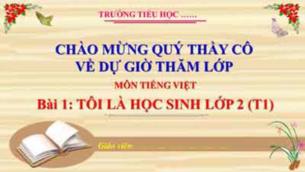 Bài giảng Tôi là học sinh lớp 2 (Tiết 1)