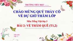 Bài giảng Về thăm quê (Tiết 1,2)
