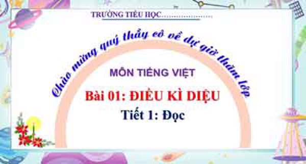 Bài giảng điều kì diệu (T1,2)