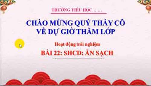 Sinh hoạt chủ đề tuần 22: Ăn sạch